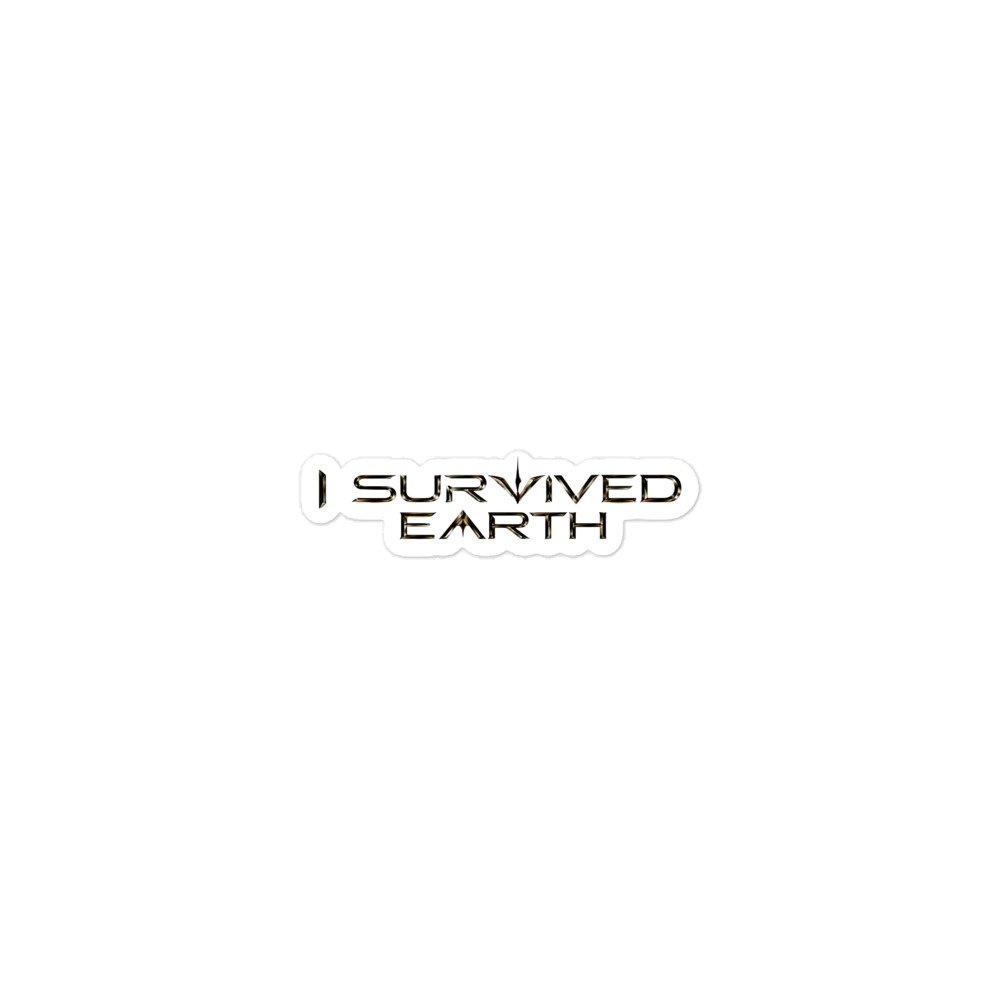 I Survived Earth - Bubble-free stickers