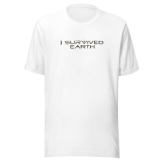 I Survived Earth - Unisex t-shirt